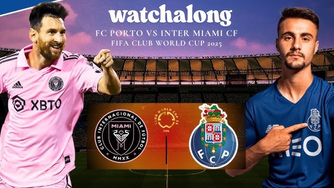 Inter Miami vs Porto – Soi kèo hôm nay 02h00 20/06/2025 – FIFA Club World Cup 2025