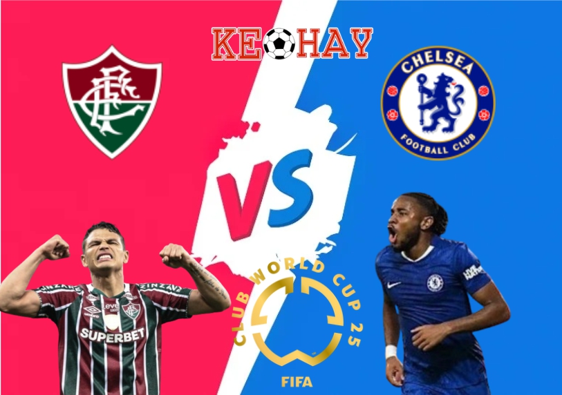 Fluminense vs Chelsea – Soi kèo hôm nay 02h00 09/07/2025 – FIFA Club World Cup 2025