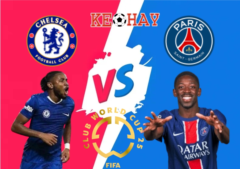 Chelsea vs PSG – Soi kèo hôm nay 02h00 14/07/2025 – FIFA Club World Cup 2025