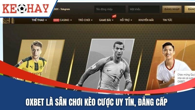 OXBET là sân chơi kèo cược uy tín, đẳng cấp