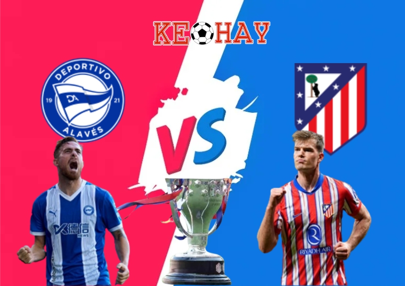 Alaves vs Atletico Madrid – Soi kèo hôm nay 22h00 30/08/2025 – VĐQG Tây Ban Nha