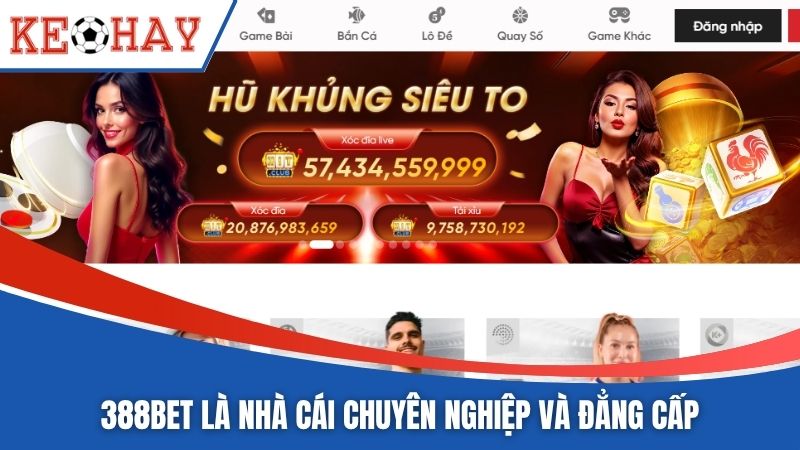 388BET là nhà cái chuyên nghiệp và đẳng cấp