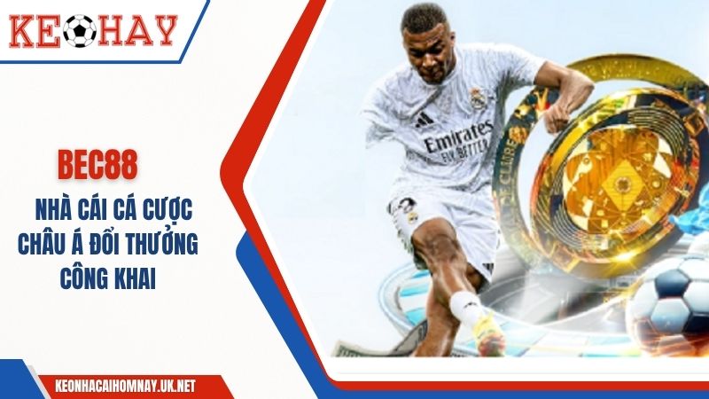 BEC88 – Nhà Cái Châu Á An Toàn, Uy Tín, Tỷ Lệ Cược Cao