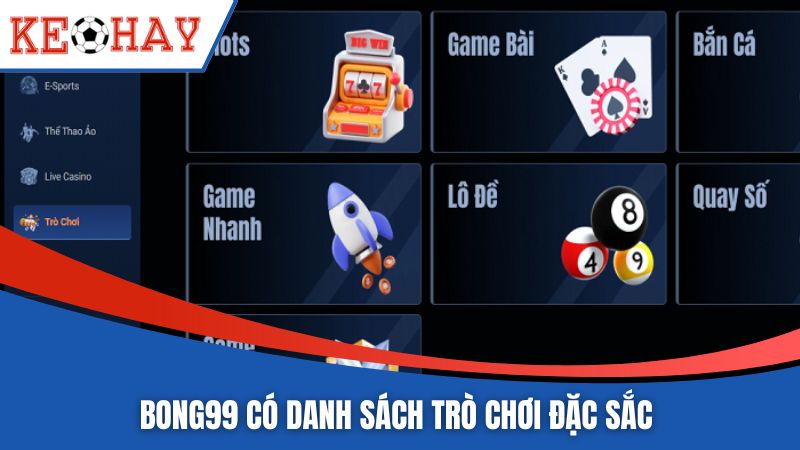 BONG99 có danh sách trò chơi đặc sắc 