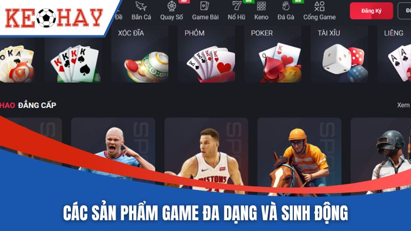 Các sản phẩm game đa dạng và sinh động 