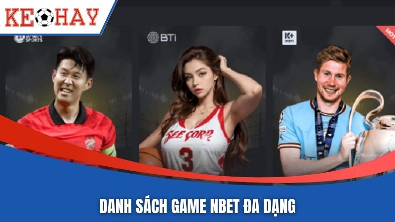 Danh sách game NBET đa dạng 