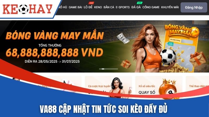 VA88 cập nhật tin tức soi kèo đầy đủ